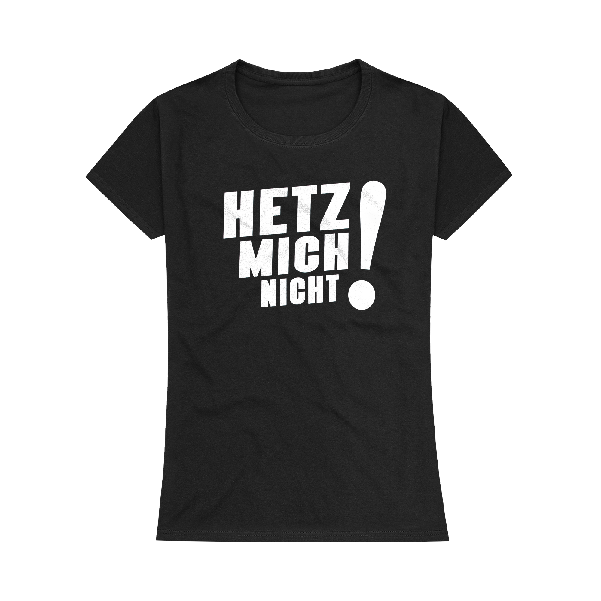 Sascha Grammel Hetz Mich Nicht! Damen Shirt 349493